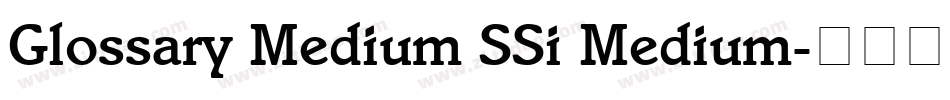 Glossary Medium SSi Medium字体转换